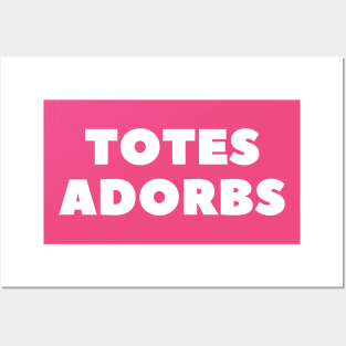 Totes Adorbs or Totally Adorable- a funny saying design Posters and Art